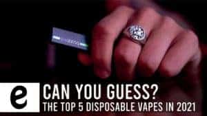 Can you guess the top 5 disposable vapes in 2021 blog