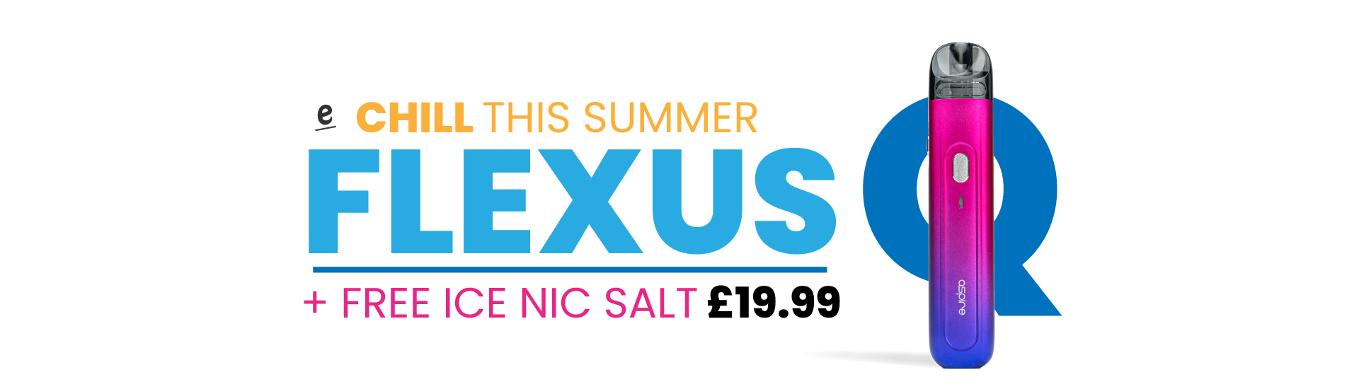Aspire Flexus Q and a free Nic Salt just £19.99