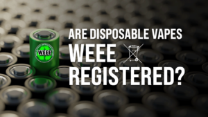 Are Disposable Vapes WEEE Registered
